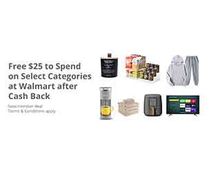 Free $25 to Spend on Select Categories at Walmart after Cash Back