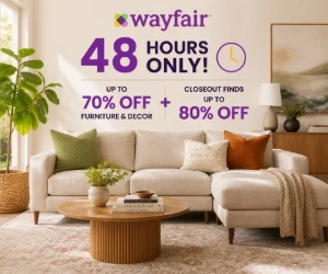 48 Hours Only at Wayfair: Up to 70% Off Furniture & Decor + Closeout Finds Up to 80% & More