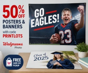 50% Off Posters & Banners at Walgreens Photo - Go Big Without Paying Full Price