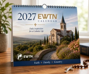 Free 2027 EWTN Calendar Delivered to Your Home