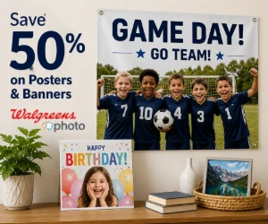 Save 50% on Posters & Banners at Walgreens Photo - Go Bigger for Less