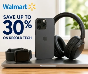 Save Up to 30% on Resold Tech at Walmart - Phones & Electronics for Less