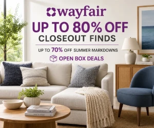 Up to 80% Off Wayfair Closeout, 70% Off Summer Markdowns + Open Box Finds