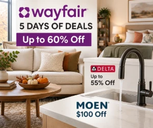 Wayfair 5 Days of Deals: Up to 60% Off, Delta Faucets Up to 55% Off, $100 Off Moen & More