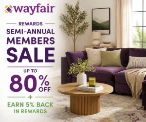 Wayfair Rewards Semi-Annual Members Sale: Save Up to 80% + Earn 5% Back in Rewards
