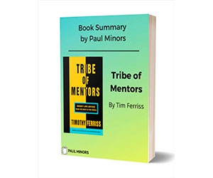 Free Book Summary: "Tribe of Mentors Book Summary - Limited Time Offer"