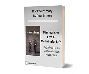 Free Book Summary: ”Minimalism: Live a Meaningful Life Book Summary - Limited Time Offer”