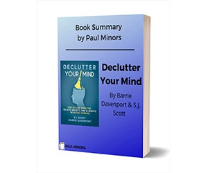 Free Book Summary: "Declutter Your Mind Book Summary - Limited Time Offer"