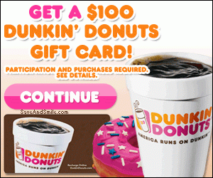 Free $100 Dunkin’ Donuts Gift Card