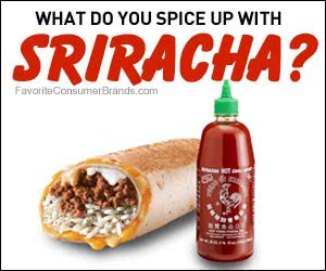 What do you spice up with Sriracha? Free $50 Visa Gift Card
