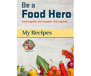 Free ”Be A Food Hero” Cookbook