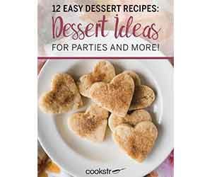 Free 12 Easy Dessert Recipes: Dessert Ideas for Parties and More eCookbook