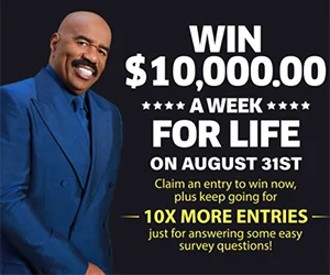 Win $10,000 a week for life On August 31ST