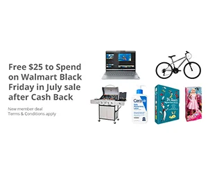 Free 25 to spend on Walmart Black Friday in July sale After Cash Back (New TCB Members!)