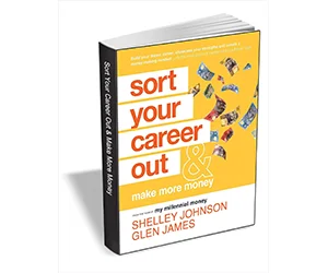 Free eBook: ”Sort Your Career Out: And Make More Money ($14.00 Value) FREE for a Limited Time”