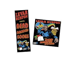 Free ”LeVar Burton Says Read Banned Books” Sticker and Bookmark Bundle