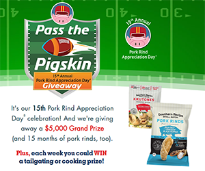 Win $5,000 Grand Prize + 15 Months Of Pork Rinds
