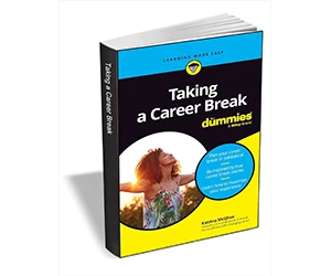 Free eBook: ”Taking A Career Break For Dummies ($15.00 Value) FREE for a Limited Time”