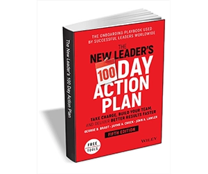 Free eBook: ”The New Leader's 100-Day Action Plan: Take Charge, Build Your Team, and Deliver Better Results Faster, 5th Edition ($19.00 Value) FREE for a Limited Time”