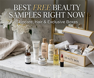 Best Free Beauty Samples Right Now: Skincare, Hair & Exclusive Boxes
