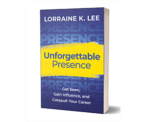 Free eBook – Unforgettable Presence: Get Seen, Gain Influence, and Catapult Your Career ($17 Value)