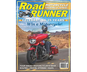 Free 1-Year Subscription to RoadRUNNER Motorcycle Touring & Travel