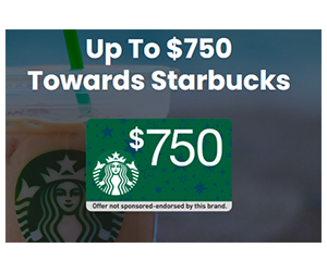 Free $750 in Starbucks Gift Card Rewards