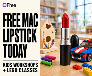 Free MAC Lipstick Today, Kids Workshops, LEGO Classes & More
