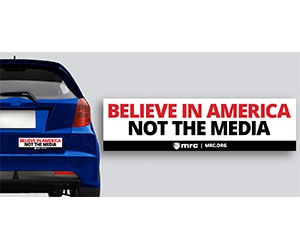 Free ”Believe in America. Not the Media” Bumper Sticker