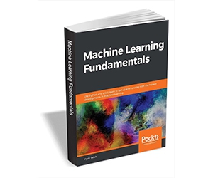 Free eBook: ”Machine Learning Fundamentals ($27.99 Value) FREE for a Limited Time”