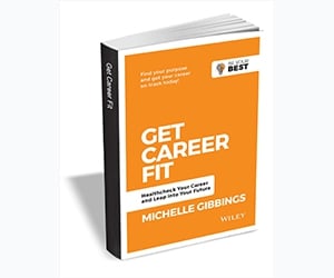 Free eBook: ”Get Career Fit: Healthcheck Your Career and Leap Into Your Future, 2nd Edition ($9.00 Value) FREE for a Limited Time”