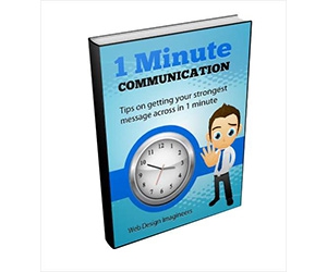 Free eBook: ”1 Minute Communication - Tips on Getting Your Strongest Message Across in 1 Minute”