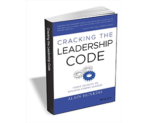 Free eBook: ”Cracking the Leadership Code: Three Secrets to Building Strong Leaders ($27.00 Value) FREE for a Limited Time”