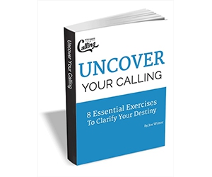 Free eGuide: ”Uncover Your Calling - 8 Essential Exercises To Clarify Your Destiny”