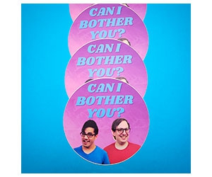 Free ”Can I Bother You” Stickers