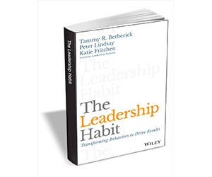 Free eBook: ”The Leadership Habit: Transforming Behaviors to Drive Results ($17.00 Value) FREE for a Limited Time”
